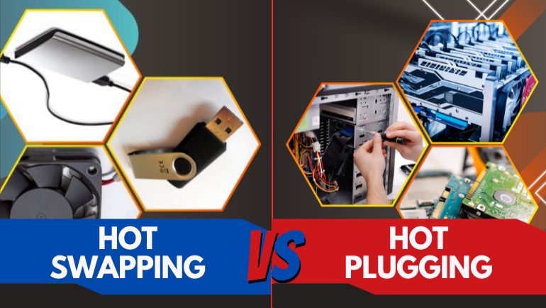 Hot Swapping vs Hot Plugging